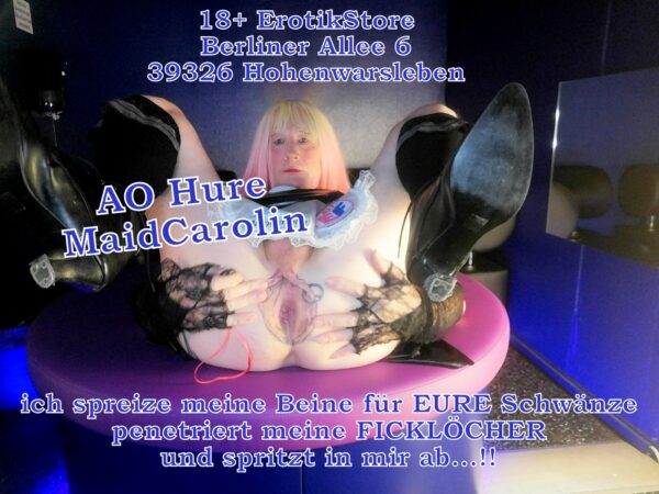 MaidCarolin spreizt ihre Beine bitte fickt meine Löcher